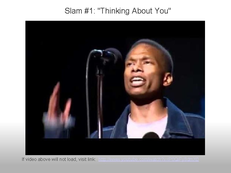 Slam #1: "Thinking About You" If video above will not load, visit link: http:
