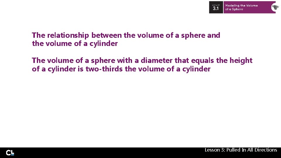 The relationship between the volume of a sphere and the volume of a cylinder