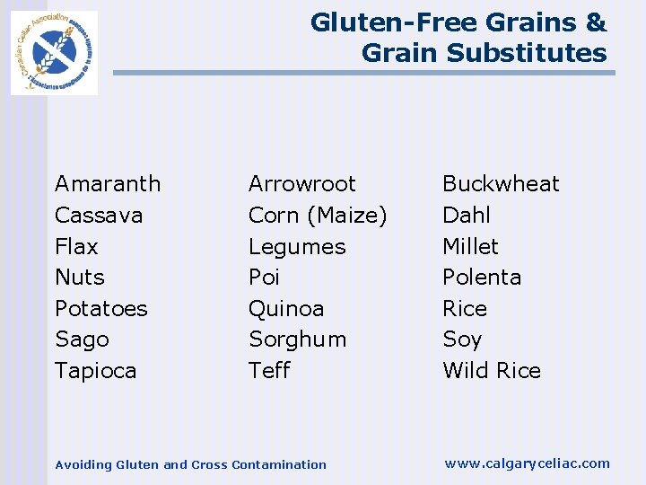 Gluten-Free Grains & Grain Substitutes Amaranth Cassava Flax Nuts Potatoes Sago Tapioca Arrowroot Corn