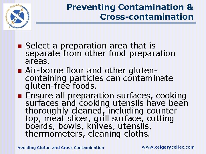 Preventing Contamination & Cross-contamination n Select a preparation area that is separate from other