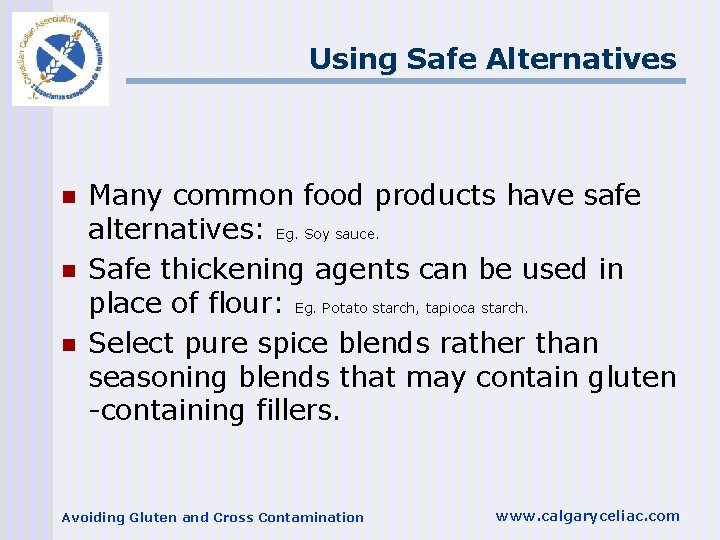 Using Safe Alternatives n n n Many common food products have safe alternatives: Eg.