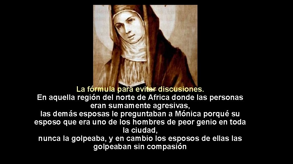 La fórmula para evitar discusiones. En aquella región del norte de Africa donde las