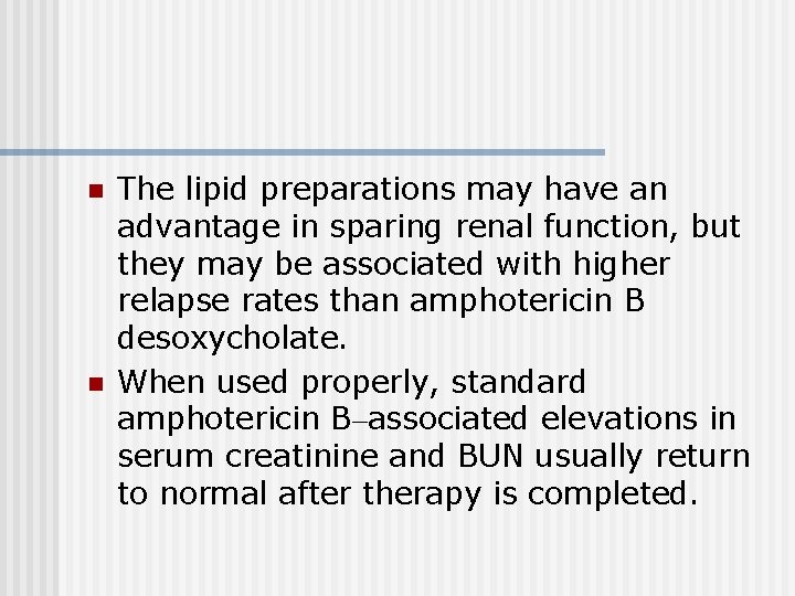 n n The lipid preparations may have an advantage in sparing renal function, but