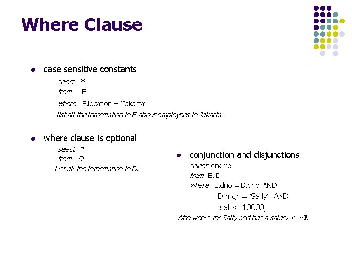 Where Clause l case sensitive constants select * from E where E. location =