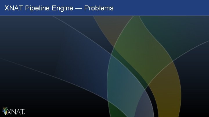 XNAT Pipeline Engine — Problems 