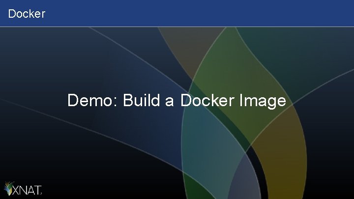 Docker Demo: Build a Docker Image 