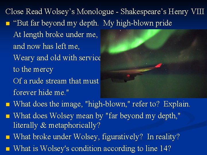 Close Read Wolsey’s Monologue - Shakespeare’s Henry VIII n “But far beyond my depth.