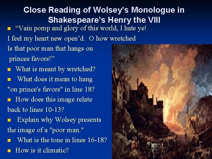 Close Reading of Wolsey’s Monologue in Shakespeare’s Henry the VIII “Vain pomp and glory