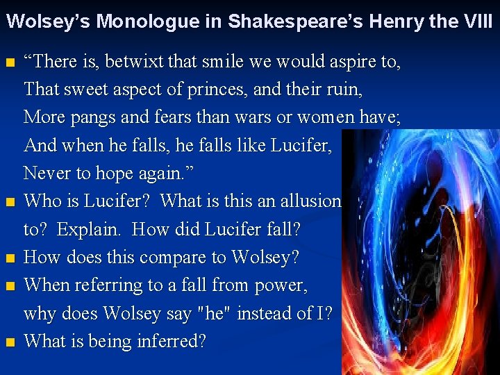 Wolsey’s Monologue in Shakespeare’s Henry the VIII n n n “There is, betwixt that