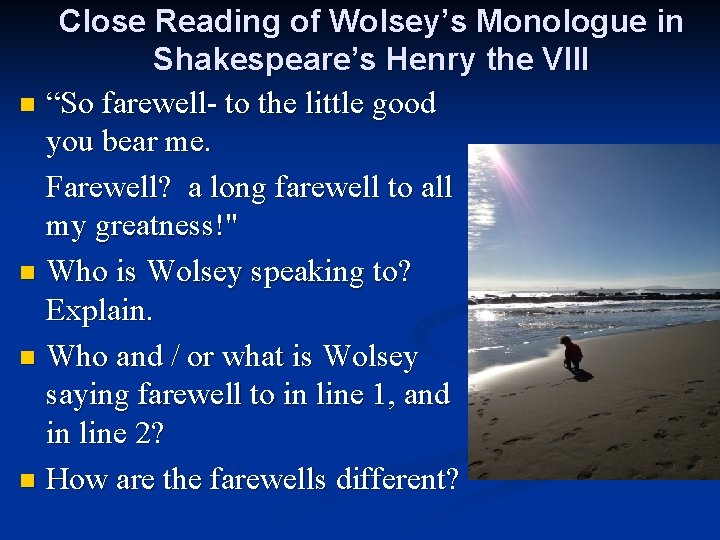 Close Reading of Wolsey’s Monologue in Shakespeare’s Henry the VIII n “So farewell- to