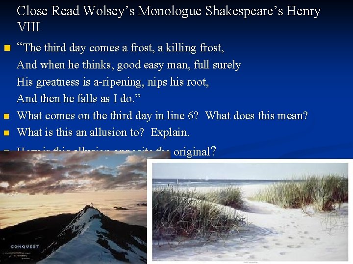 n Close Read Wolsey’s Monologue Shakespeare’s Henry VIII “The third day comes a frost,