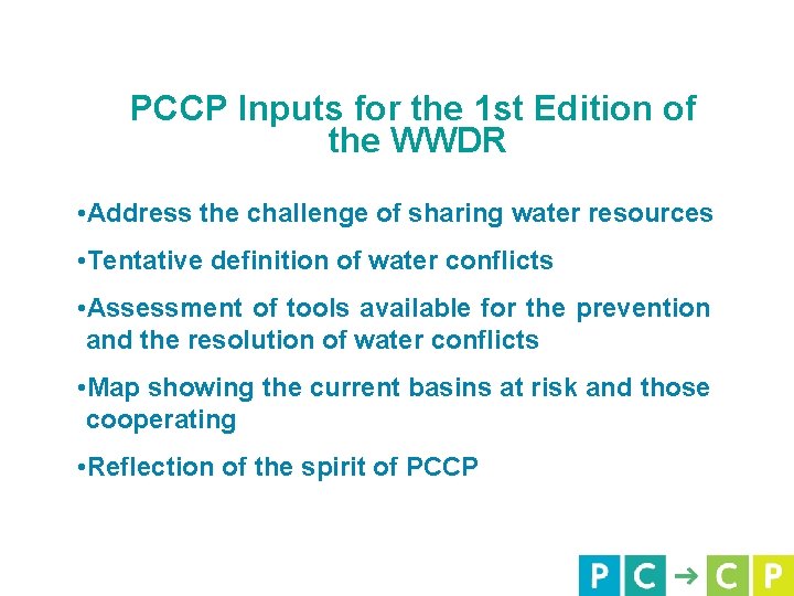 PCCP Inputs for the 1 st Edition of the WWDR • Address the challenge