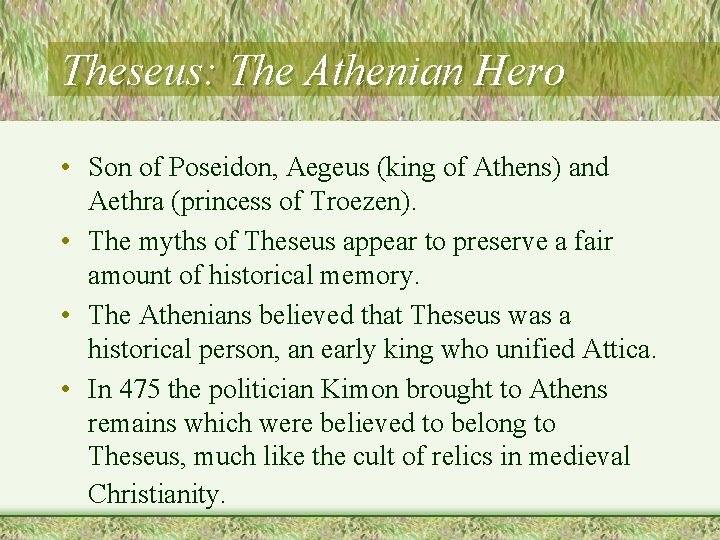 Theseus: The Athenian Hero • Son of Poseidon, Aegeus (king of Athens) and Aethra