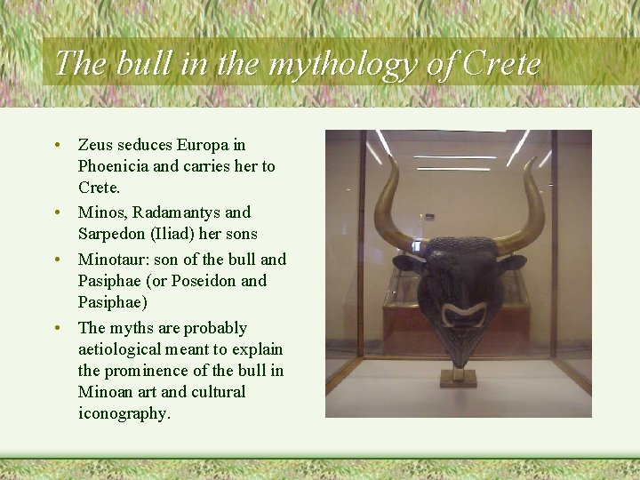 The bull in the mythology of Crete • Zeus seduces Europa in Phoenicia and