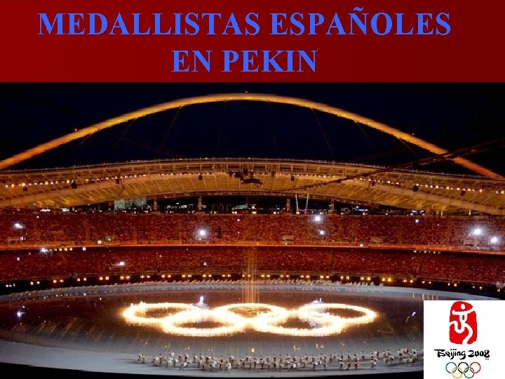 MEDALLISTAS ESPAÑOLES EN PEKIN 