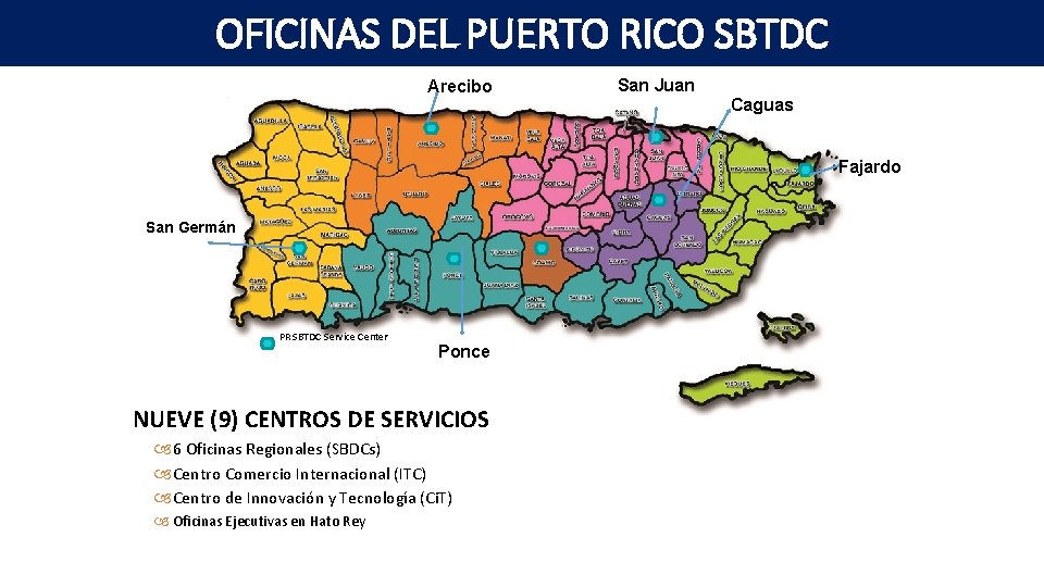 OFICINAS DEL PUERTO RICO SBTDC Arecibo San Juan Caguas Fajardo San Germán PR SBTDC