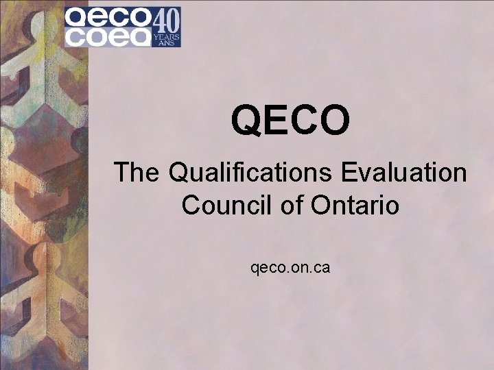 QECO The Qualifications Evaluation Council of Ontario qeco. on. ca 