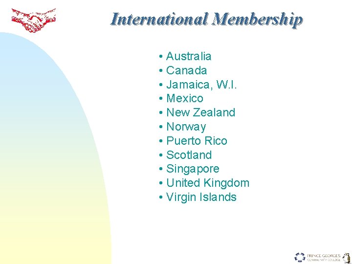 International Membership • Australia • Canada • Jamaica, W. I. • Mexico • New