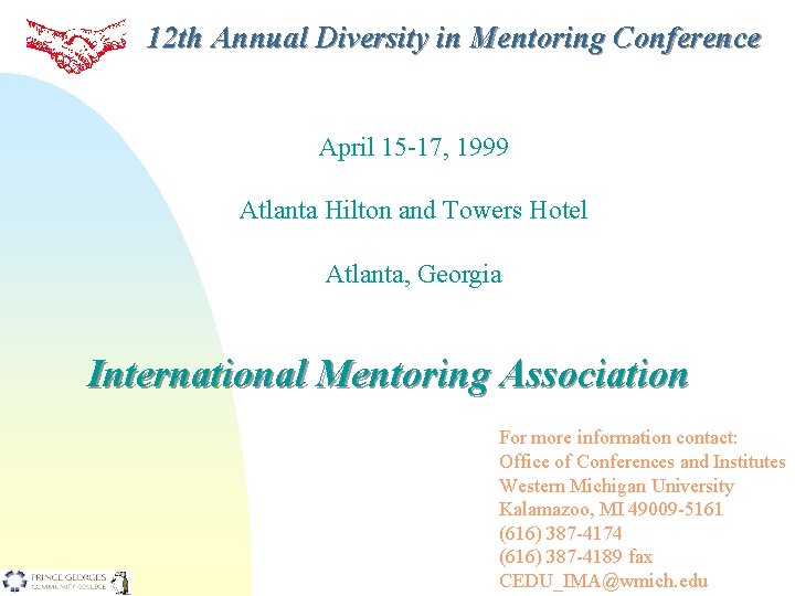 12 th Annual Diversity in Mentoring Conference April 15 -17, 1999 Atlanta Hilton and