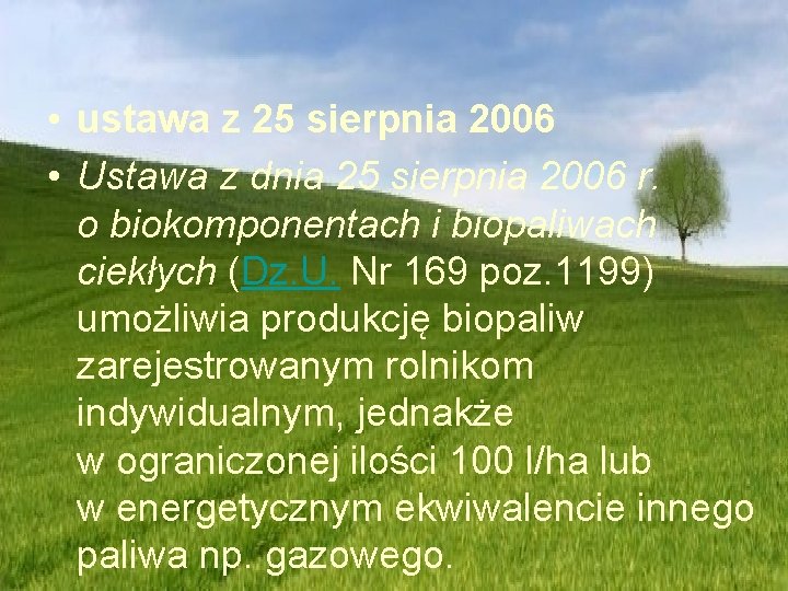  • ustawa z 25 sierpnia 2006 • Ustawa z dnia 25 sierpnia 2006