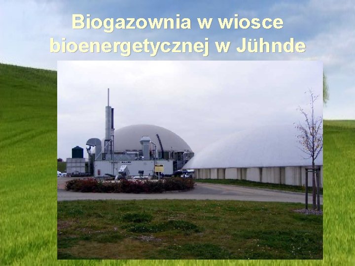 Biogazownia w wiosce bioenergetycznej w Jühnde 