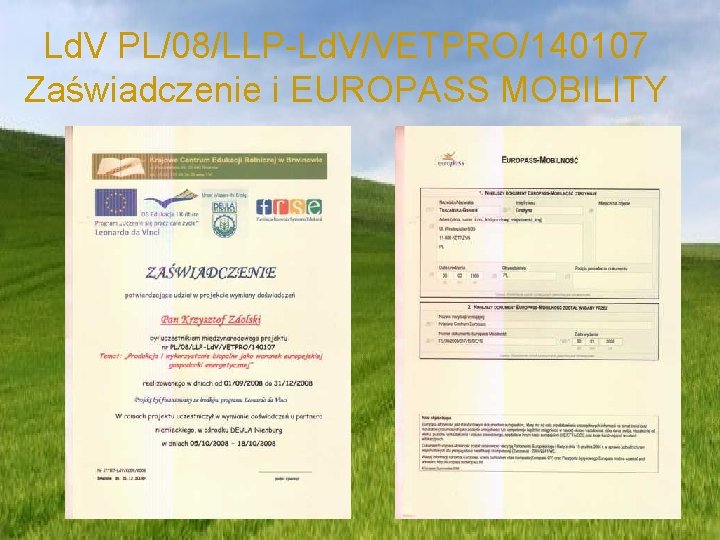 Ld. V PL/08/LLP-Ld. V/VETPRO/140107 Zaświadczenie i EUROPASS MOBILITY 