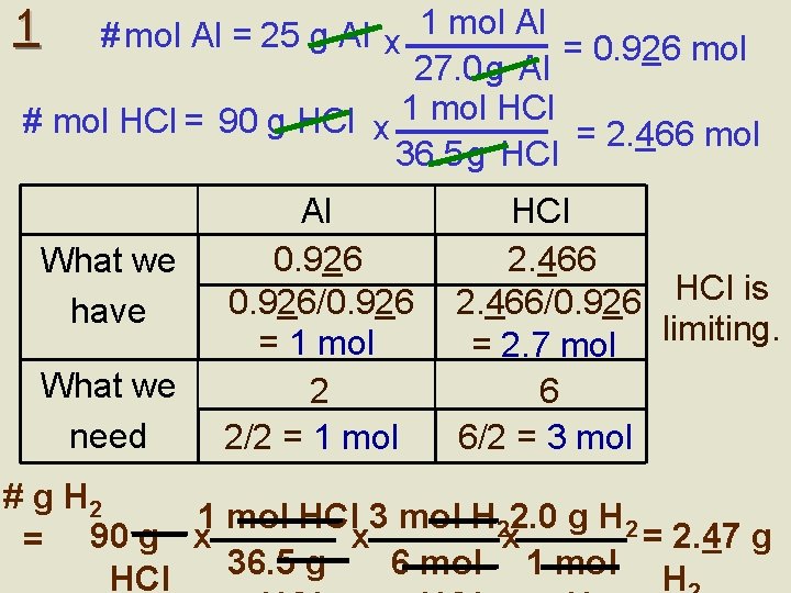 1 # mol Al = 25 g Al x 1 mol Al = 0. 1 # mol Al = 25 g Al x 1 mol Al = 0.