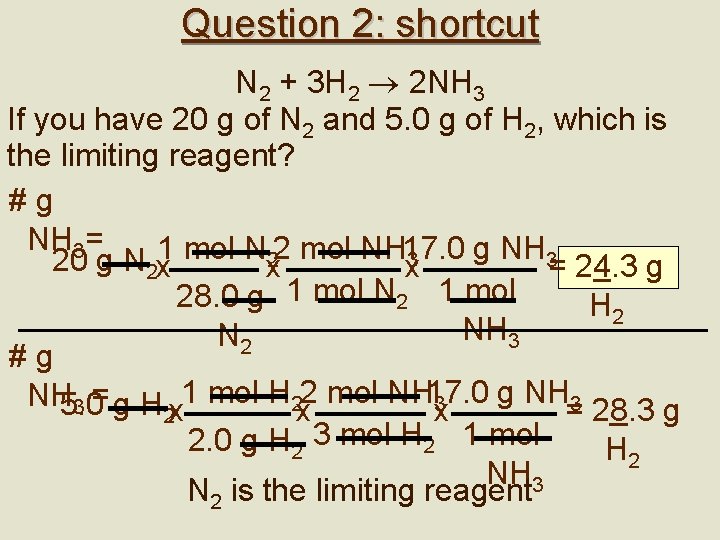 Question 2: shortcut N 2 + 3 H 2 2 NH 3 If you Question 2: shortcut N 2 + 3 H 2 2 NH 3 If you