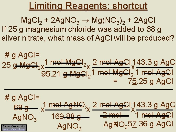 Limiting Reagents: shortcut Mg. Cl 2 + 2 Ag. NO 3 Mg(NO 3)2 + Limiting Reagents: shortcut Mg. Cl 2 + 2 Ag. NO 3 Mg(NO 3)2 +
