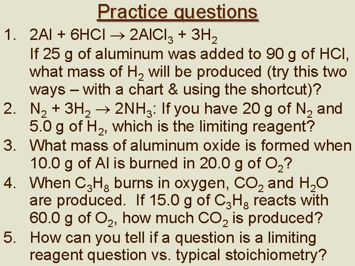 Practice questions 1. 2 Al + 6 HCl 2 Al. Cl 3 + 3 Practice questions 1. 2 Al + 6 HCl 2 Al. Cl 3 + 3