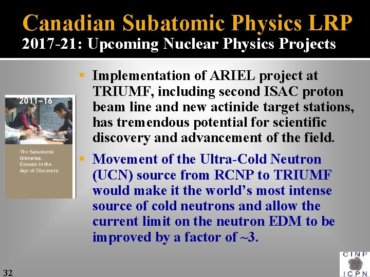 Canadian Subatomic Physics LRP 2017 -21: Upcoming Nuclear Physics Projects § Implementation of ARIEL