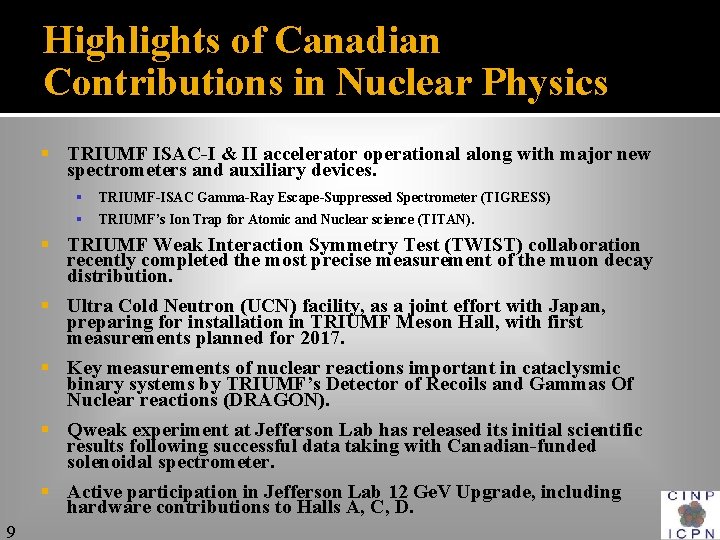 Highlights of Canadian Contributions in Nuclear Physics § TRIUMF ISAC-I & II accelerator operational
