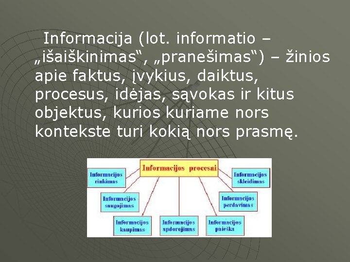 Informacija (lot. informatio – „išaiškinimas“, „pranešimas“) – žinios apie faktus, įvykius, daiktus, procesus, idėjas, Informacija (lot. informatio – „išaiškinimas“, „pranešimas“) – žinios apie faktus, įvykius, daiktus, procesus, idėjas,