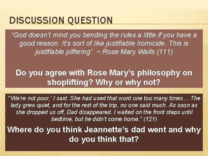 DISCUSSION QUESTION “God doesn’t mind you bending the rules a little if you have
