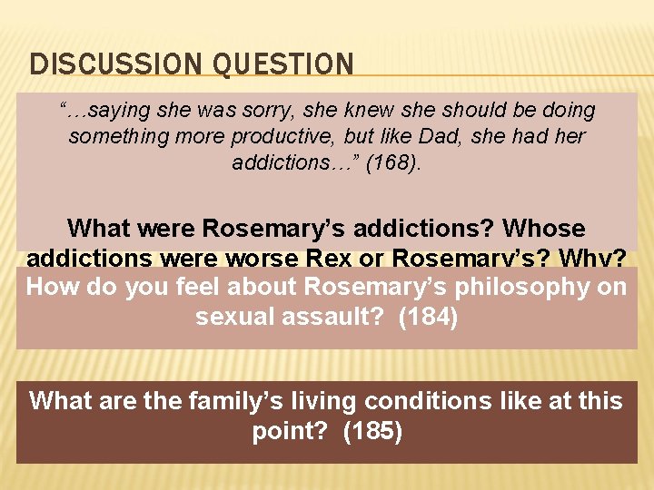 DISCUSSION QUESTION “…saying she was sorry, she knew she should be doing something more