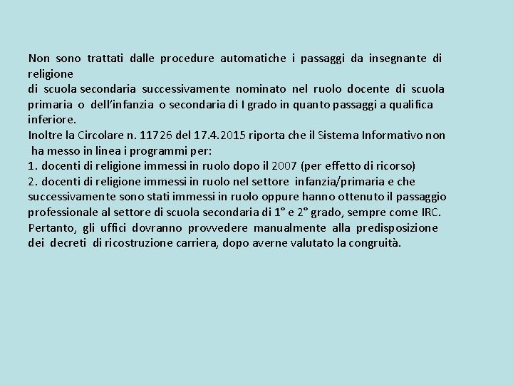 Non sono trattati dalle procedure automatiche i passaggi da insegnante di religione di scuola