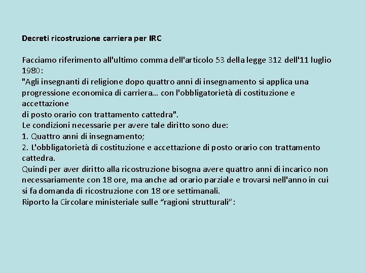 Decreti ricostruzione carriera per IRC Facciamo riferimento all'ultimo comma dell'articolo 53 della legge 312