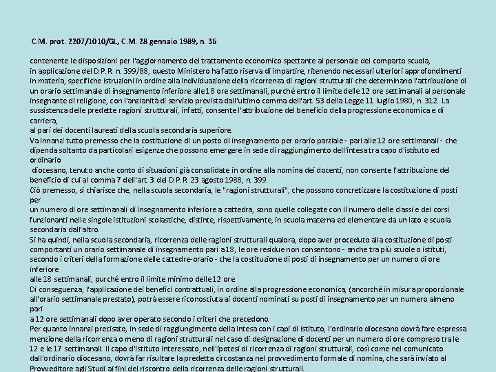 C. M. prot. 2207/1010/GL, C. M. 28 gennaio 1989, n. 36 contenente le disposizioni