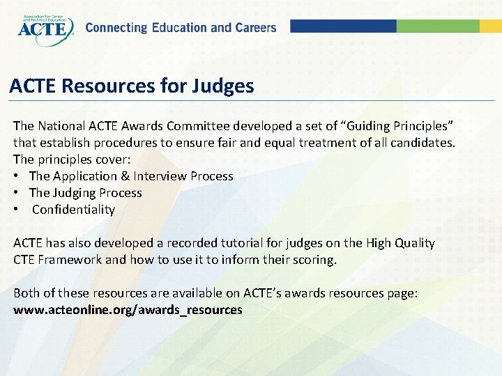 ACTE Resources for Judges The National ACTE Awards Committee developed a set of “Guiding