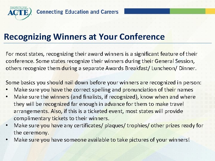 Recognizing Winners at Your Conference For most states, recognizing their award winners is a