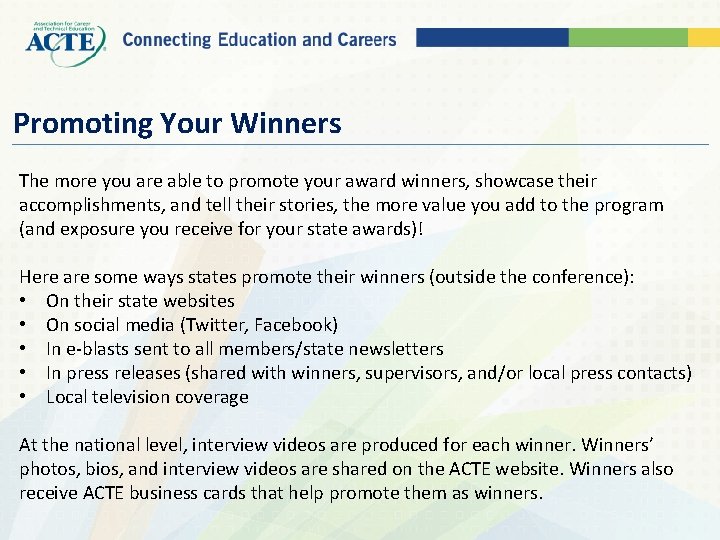 Promoting Your Winners The more you are able to promote your award winners, showcase