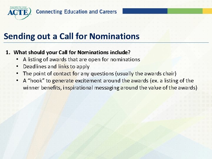 Sending out a Call for Nominations 1. What should your Call for Nominations include?