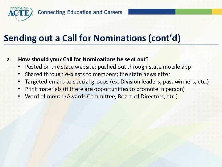 Sending out a Call for Nominations (cont’d) 2. How should your Call for Nominations