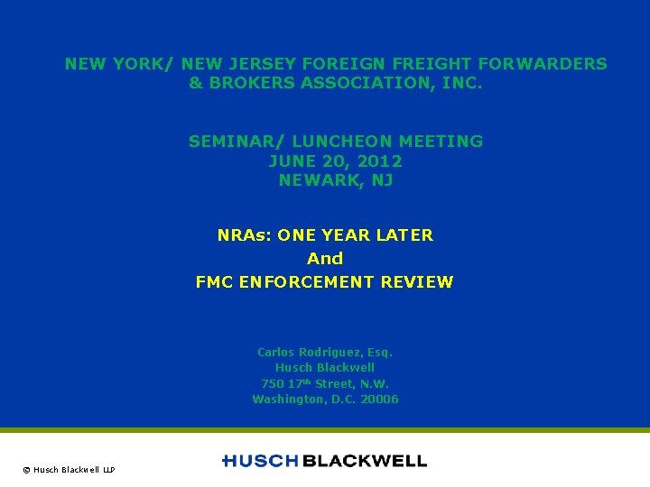NEW YORK/ NEW JERSEY FOREIGN FREIGHT FORWARDERS & BROKERS ASSOCIATION, INC. SEMINAR/ LUNCHEON MEETING