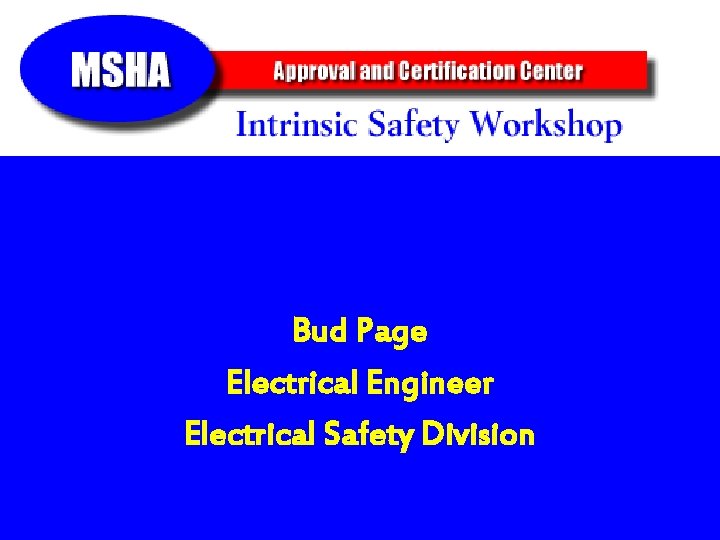 Bud Page Electrical Engineer Electrical Safety Division 