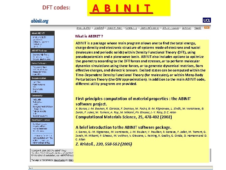 DFT codes: A B I N I T ABINIT is a package whose main
