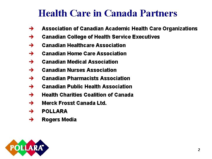 Health Care in Canada Partners è Association of Canadian Academic Health Care Organizations è