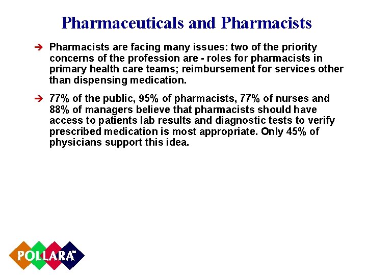 Pharmaceuticals and Pharmacists è Pharmacists are facing many issues: two of the priority concerns