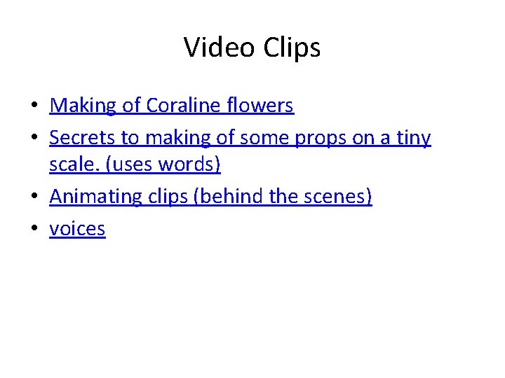 Video Clips • Making of Coraline flowers • Secrets to making of some props