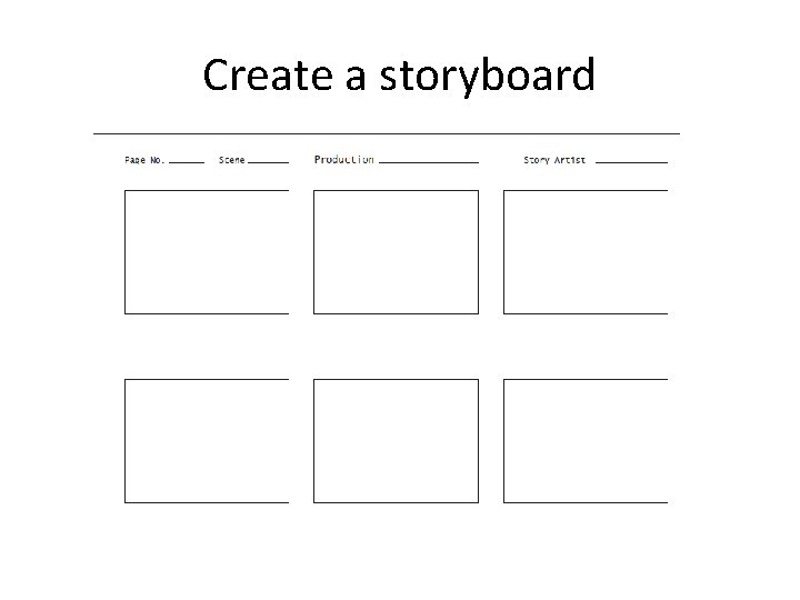 Create a storyboard 